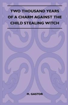 Paperback Two Thousand Years of a Charm Against the Child Stealing Witch (Folklore History Series) Book