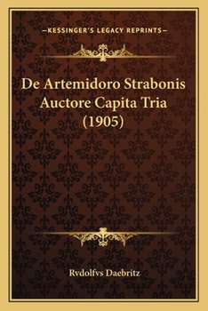 Paperback De Artemidoro Strabonis Auctore Capita Tria (1905) [Latin] Book