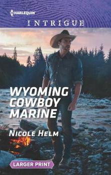 Wyoming Cowboy Marine - Book #1 of the Carsons & Delaneys: Battle Tested