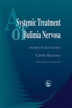 Paperback A Systemic Treatment of Bulimia Nervosa: Women in Transition Book