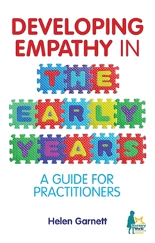 Paperback Developing Empathy in the Early Years: A Guide for Practitioners Book
