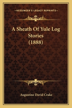 Paperback A Sheath Of Yule Log Stories (1888) Book