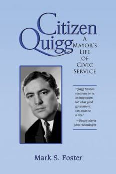 Paperback Citizen Quigg: A Mayor's Life of Civic Service Book