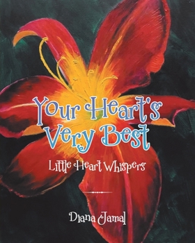 Paperback Your Heart's Very Best: Little Heart Whispers Book
