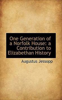 Paperback One Generation of a Norfolk House: A Contribution to Elizabethan History Book