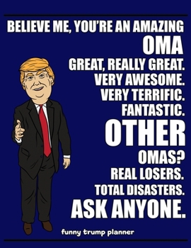 Funny Trump Planner: Funny Oma Planner for Trump Supporters (Conservative Trump Gift)