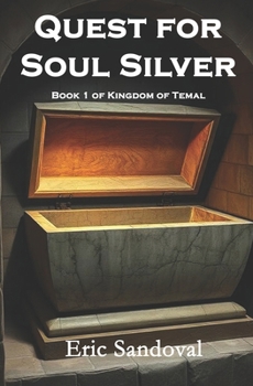 Quest For Soul Silver: Book 1 - Kingdom of Temal