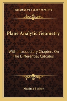 Paperback Plane Analytic Geometry: With Introductory Chapters On The Differential Calculus Book