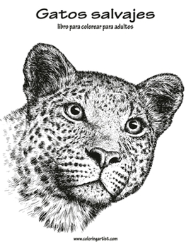 Paperback Gatos salvajes libro para colorear para adultos 1 [Spanish] Book