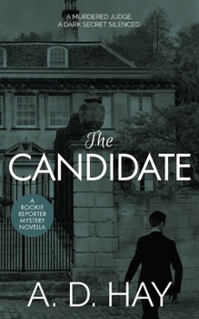 Paperback The Candidate: A Rookie Reporter Mystery Novel Book