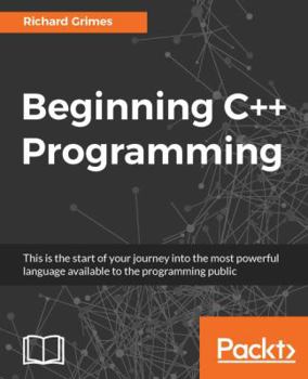 Paperback Beginning C++ Programming: Modern C++ at your fingertips! Book