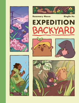 Hardcover Expedition Backyard: Exploring Nature from Country to City (a Graphic Novel) Book
