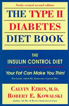 Paperback The Type II Diabetes Diet Book: The Insulin Control Diet : Your Fat Can Make You Thin Book