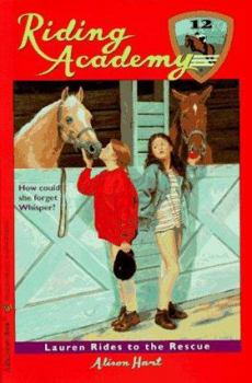 Lauren Rides to the Rescue - Book #12 of the Riding Academy