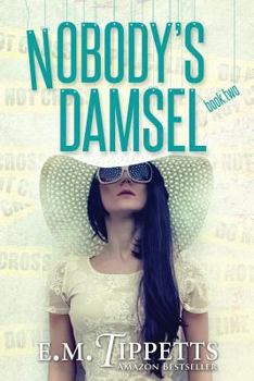 Nobody's Damsel - Book #2 of the Someone Else's Fairytale