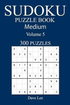 Paperback Medium 300 Sudoku Puzzle Book: Volume 5 Book