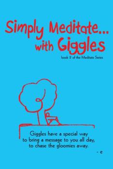 Paperback Simply Meditate With Giggles... Book