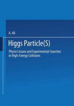 Paperback Higgs Particle(s): Physics Issues and Experimental Searches in High-Energy Collisions Book