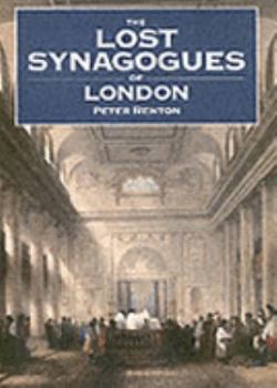 Hardcover The Lost Synagogues of London Book