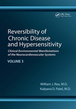 Paperback Reversibility of Chronic Disease and Hypersensitivity, Volume 3: Clinical Environmental Manifestations of the Neurocardiovascular Systems Book