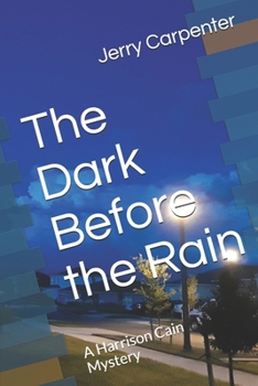 Paperback The Dark Before the Rain: A Harrison Cain Mystery Book