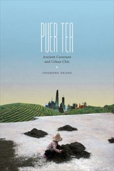 Hardcover Puer Tea: Ancient Caravans and Urban Chic Book
