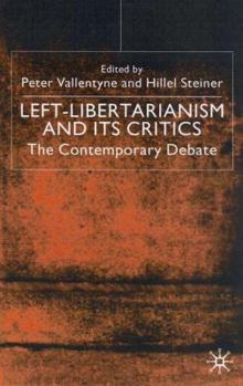 Hardcover Left-Libertarianism and Its Critics: The Contemporary Debate Book