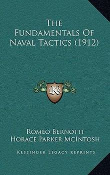 Hardcover The Fundamentals Of Naval Tactics (1912) Book