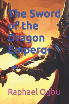 The Sword of the Dragon Emperor