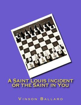 Paperback A Saint Louis Incident or the Saint in You Book