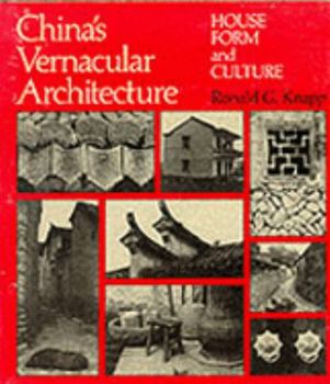 Hardcover China's Vernacular Architecture: House Form and Culture Book