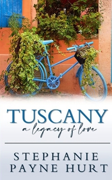 Paperback Tuscany: A Legacy of Love Book