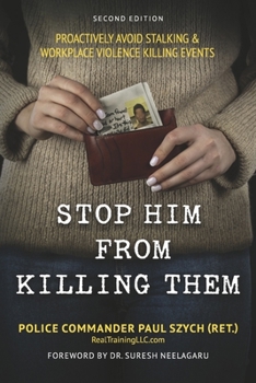 Paperback Stop Him from Killing Them: Proactively Avoid Stalking & Workplace Violence Killing Events Book