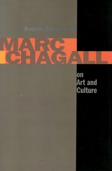 Paperback Marc Chagall on Art and Culture: Including the First Book on Chagall's Art by A. Efros and YA. Tugenhold (Moscow 1918) Book