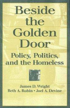 Paperback Beside the Golden Door: Policy, Politics and the Homeless Book