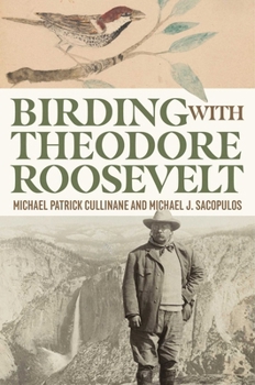 Paperback Birding with Theodore Roosevelt Book