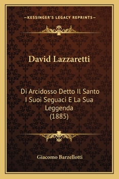 Paperback David Lazzaretti: Di Arcidosso Detto Il Santo I Suoi Seguaci E La Sua Leggenda (1885) [German] Book