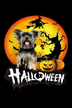 Halloween: Happy Halloween Pumpkin Witches Yorkshire Terrier  Journal/Notebook Blank Lined Ruled 6x9 100 Pages