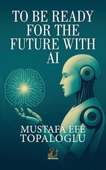 Paperback To Be Ready for the Future with AI Book