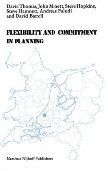 Paperback Flexibility and Commitment in Planning: A Comparative Study of Local Planning and Development in the Netherlands and England Book