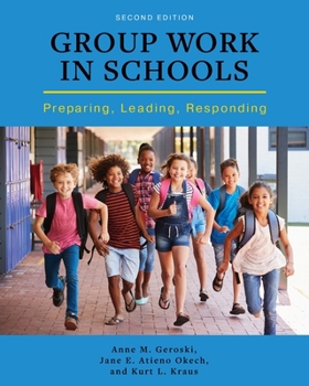 Paperback Group Work in Schools: Preparing, Leading, Responding Book