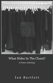 Paperback What Hides in the Closet?: A Poetry Anthology Book