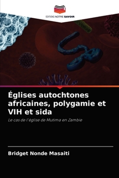 Paperback Églises autochtones africaines, polygamie et VIH et sida [French] Book