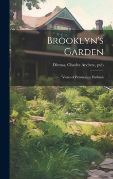Hardcover Brooklyn's Garden; Views of Picturesque Flatbush Book
