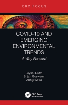 Paperback COVID-19 and Emerging Environmental Trends: A Way Forward Book