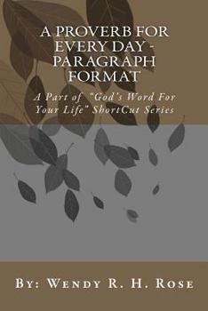 A Proverb For Everyday of the Month - Paragraph Format - Book  of the "God's Word For Your Life" ShortCut Series
