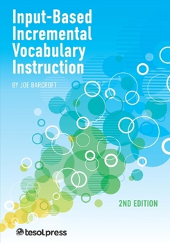 Paperback Input-Based Incremental Vocabulary Instruction, Second Edition Book