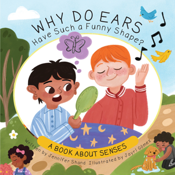 Paperback Why Do Ears Have Such a Funny Shape?: A Book about Senses Book