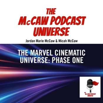 Audio CD The McCaw Podcast Universe: The Marvel Cinematic Universe: Phase One Book