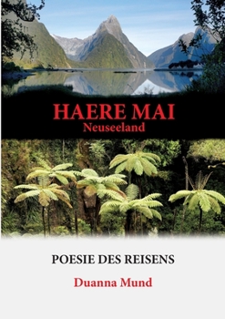 Paperback Neuseeland - Haere Mai: Poesie des Reisens [German] Book